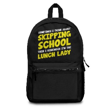 Discover Skipping school - funny cafeteria worker - lunch Backpacks