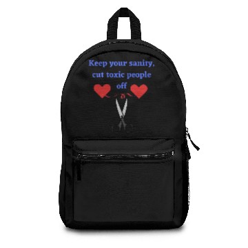 Discover Keep your sanity cut toxic people off Backpacks