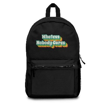 Discover Whatevs - Whatever - Nobody Cares Backpacks