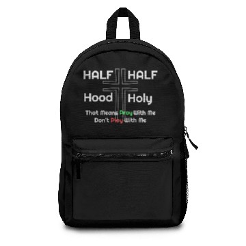 Discover Half Hood Half Holy Backpacks