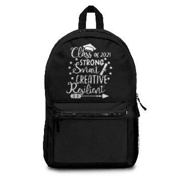 Discover Class of 2021Strong Smart Creative Resilient Backpacks