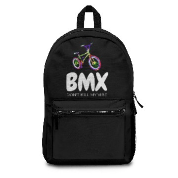 Discover BMX Don't kill my vibe Backpacks