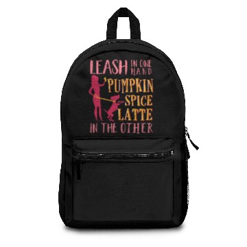 Discover Leash In One Hand Pumpkin Spice Latte In The Other Backpacks