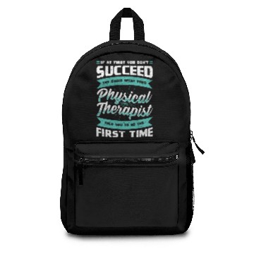 Discover Do What Your Physical Therapist Told You Backpacks