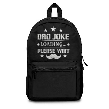 Discover Dad Joke Loading... Please Wait Father's Day Gift Backpacks