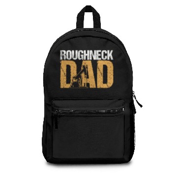Discover Roughneck Dad Oilfield Worker Backpacks