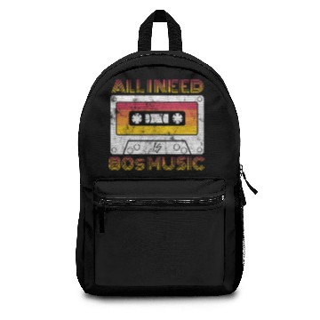 Discover ALL I NEED IS 80s MUSIC TAPE Backpacks