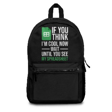 Discover Im Cool Wait See My Spreadsheet Excel Accountant Backpacks