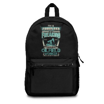 Discover Proud Dad Oilfield Worker Backpacks