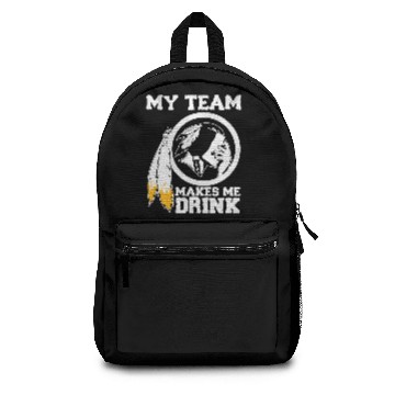 Discover Redskins my team makes me drink Backpacks