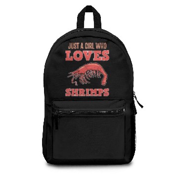 Discover Shrimp Just A Girl Who Loves Shrimps Backpacks