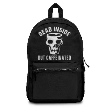Discover Dead Inside But Caffeinated Coffee Caffeine Backpacks