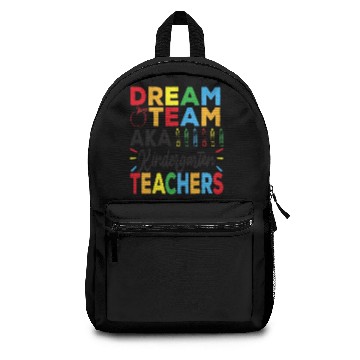Discover Dream Team Aka Kindergarten Teachers Squad Gift Backpacks