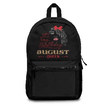 Discover Its My Birthday August Queen quotes Backpacks