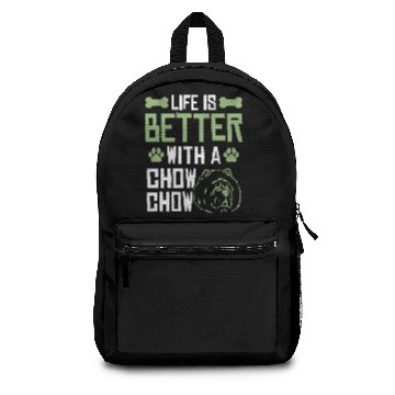 Discover life is better chow chow Backpacks