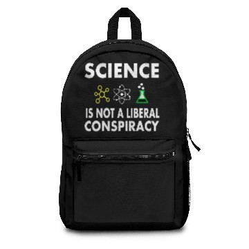 Discover Science Is Not A Liberal Backpacks