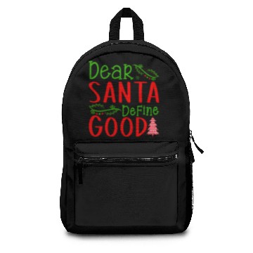 Discover Dear Santa Define Good Backpacks
