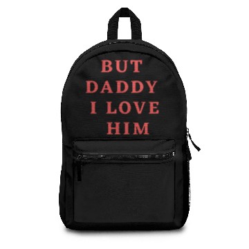 Discover But Daddy i love him Backpacks