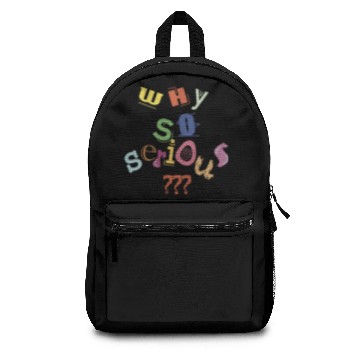 Discover Why So Serious? Backpacks