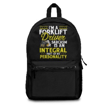 Discover Forklift Operator I'm A Forklift Driver Backpacks
