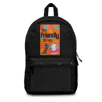 Discover NOT FRIENDLY DO NOT TOUCH funny introvert Backpacks