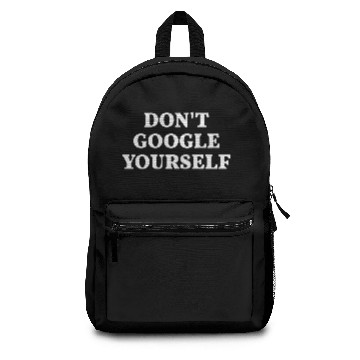 Discover Don't Google Yourself Backpacks