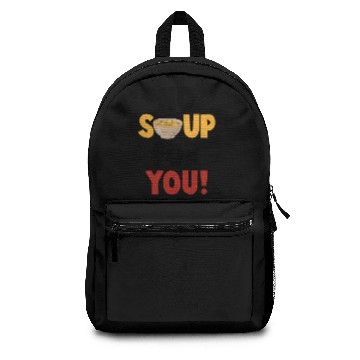 Discover No Soup For You Backpacks