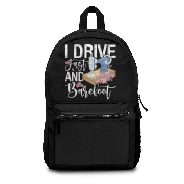Discover I Drive Fast And Barefoot Backpacks