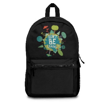 Discover Save The Earth Don't Be Trashy Backpacks