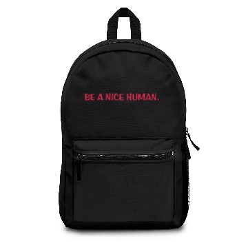 Discover Be a nice human Backpacks