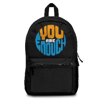Discover YOU ARE ENOUGH Backpacks