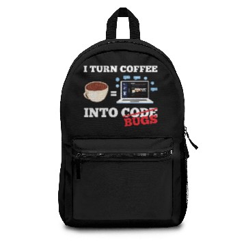 Discover I Turn Coffee Into Bugs Coding Programming Softwar Backpacks