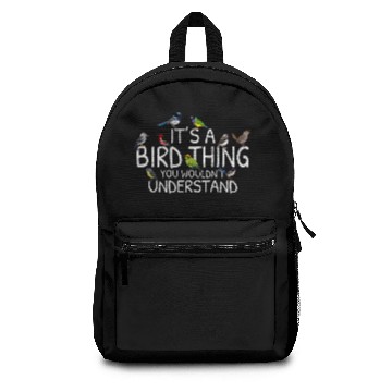 Discover Its A Bird Thing Funny Birdwatching Cool Bird Love Backpacks