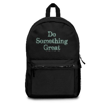 Discover Do something great! Backpacks