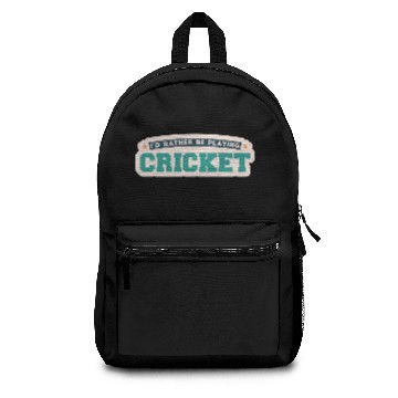 Discover I'd rather be playing cricket Backpacks