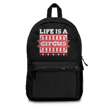 Discover Life Is A Circus Backpacks