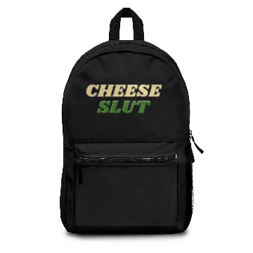 Discover CHEESE SLUT Backpacks
