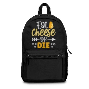 Discover Eat cheese or die Backpacks