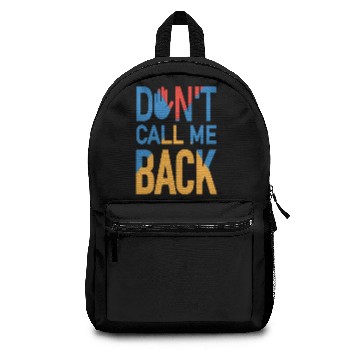 Discover Dont Call Me Back - Fed-up Backpacks
