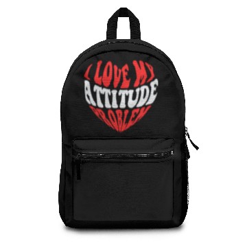 Discover I Love My Attitude Problem - Problem Lovers Backpacks