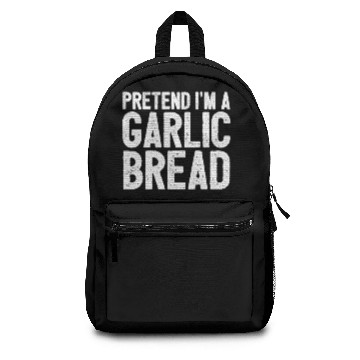 Discover Pretend Im A Garlic Bread Backpacks