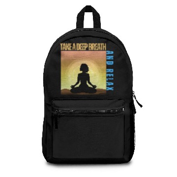 Discover TAKE A DEEP BREATH AND RELAX Backpacks