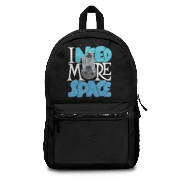Discover I Need More Space Backpacks