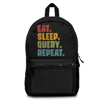 Discover Eat Sleep Query Repeat Database Programmer Backpacks