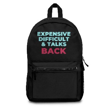Discover Expensive Difficult And Talks Back Backpacks