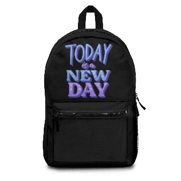 Discover Today is a new day Backpacks