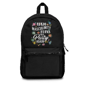 Discover Toxic Masculinity Backpacks
