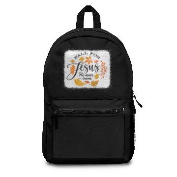 Discover Fall For Jesus He Never Leaves Fall For Autumn I Backpacks