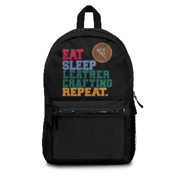 Discover Eat Sleep Leather Crafting Repeat Craftsman Backpacks