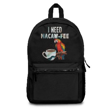 Discover Macaw Bird I need Macaw - fee Parrot Lovers Backpacks